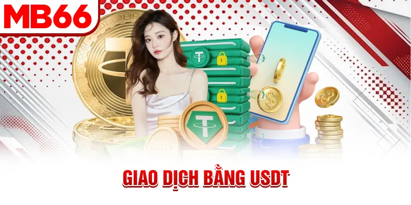 Giao dịch bằng USDT Giao dịch bằng USDT