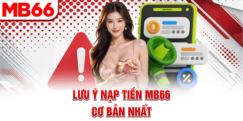 Lưu ý nạp tiền MB66 cơ bản nhất Lưu ý nạp tiền MB66 cơ bản nhất