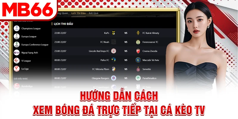 Hướng dẫn cách xem bóng đá trực tiếp tại Cá Kèo TV