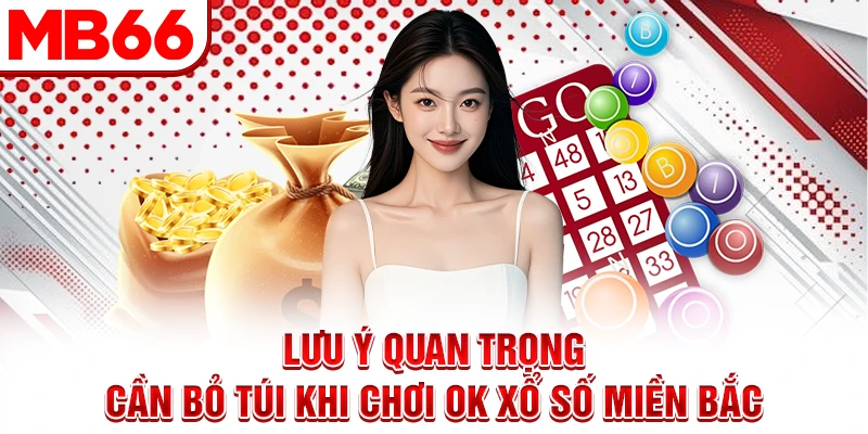 Lưu ý quan trọng cần bỏ túi khi chơi ok xổ số miền Bắc Lưu ý quan trọng cần bỏ túi khi chơi ok xổ số miền Bắc