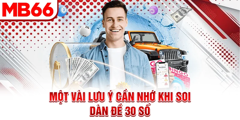Một vài lưu ý cần nhớ khi soi dàn đề 30 số Một vài lưu ý cần nhớ khi soi dàn đề 30 số