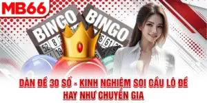 Dàn Đề 30 Số - Kinh Nghiệm Soi Cầu Lô Đề Hay Như Chuyên Gia