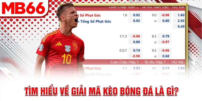 Tìm hiểu về giải mã kèo bóng đá là gì?